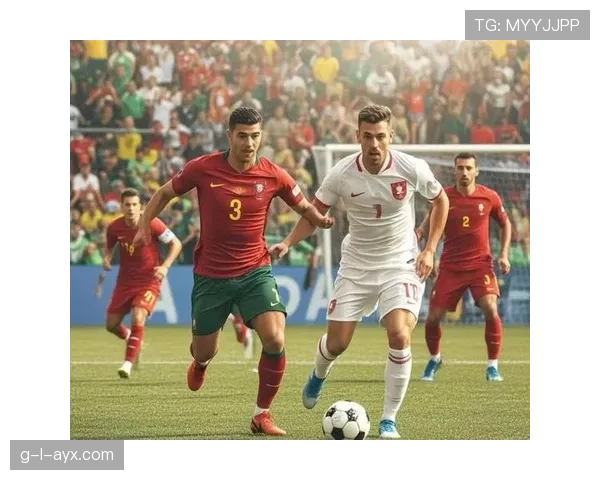 葡萄牙预选赛表现稳健，世界杯前景光明引关注